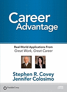 Career Advantage: Real-World Applications from Great Work Great Career
