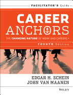 Career Anchors: The Changing Nature of Careers Facilitator's Guide Set