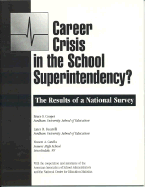 Career Crisis in the Superintendency: The Results of a National Survey