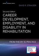 Career Development, Employment, and Disability in Rehabilitation: From Theory to Practice