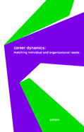 Career Dynamics: Matching Individual and Organizational Needs