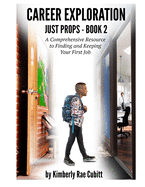 Career Exploration: Just Props - Book 2 of 3