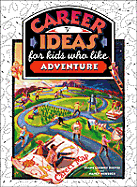 Career Ideas for Kids Who Like Adventure