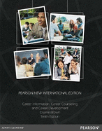 Career Information, Career Counseling, and Career Development: Pearson New International Edition