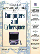 Career Opportunities in Computers and Cyberspace: A Comprehensive Guide to Exciting Careers Open to You in Computers or Computer-Related Fields