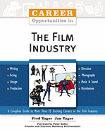 Career Opportunities in the Film Industry - Yager, Fred, and Yager, Jan, PhD