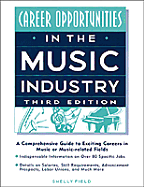 Career Opportunities in the Music Industry: A Comprehensive Guide - Field, Shelly