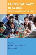 Career Pathways in Action: Case Studies from the Field