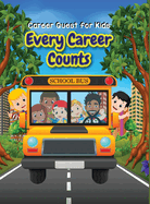 Career Quest for Kids: Every Career Counts