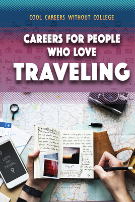 Careers for People Who Love Traveling - Williams, Morgan