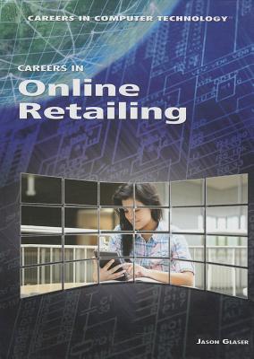 Careers in Online Retailing - Glaser, Jason