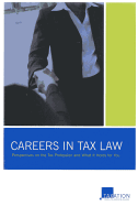 Careers in Tax Law: Perspectives on the Tax Profession and What It Holds for You - Gamino, John (Editor), and Longman, Robb A (Editor), and Sontag, Matthew R (Editor)