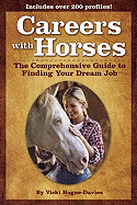 Careers with Horses: The Comprehensive Guide to Finding Your Dream Job