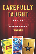 Carefully Taught: American History Through Broadway Musicals