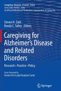 Caregiving for Alzheimer's Disease and Related Disorders: Research - Practice - Policy