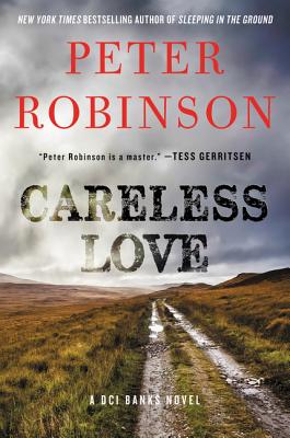Careless Love: A DCI Banks Novel - Robinson, Peter
