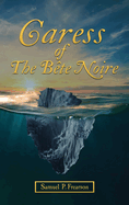 Caress Of The Bte Noire