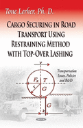 Cargo Securing in Road Transport Using Restraining Method with Top-Over Lashing