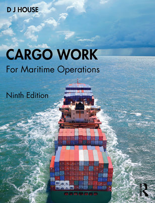 Cargo Work: For Maritime Operations - House, D J