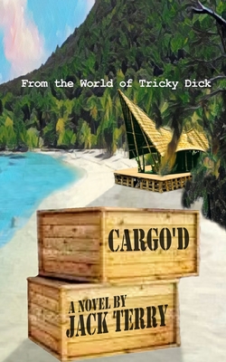 Cargo'd: From the World of Tricky Dick - Terry, Jack