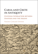 Caria and Crete in Antiquity: Cultural Interaction between Anatolia and the Aegean