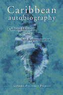 Caribbean Autobiography: Cultural Identity & Self-Representation