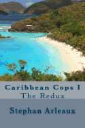 Caribbean Cops I: The Redux