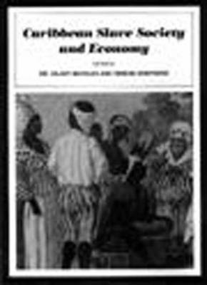 Caribbean Slave Society and the Economy - Beckles, Hilary McDonald (Editor), and Shepherd, Verene (Editor)