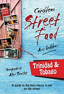 Caribbean Street Food: Trinidad & Tobago