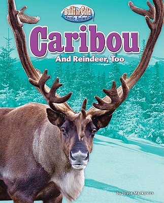 Caribou: And Reindeer, Too - Markovics, Joyce