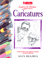 Caricatures: Everything You Need to Know to Get Started