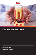 Caries naissantes