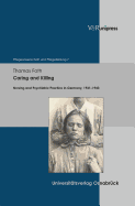 Caring and Killing: Nursing and Psychiatric Practice in Germany, 1931--1943
