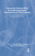 Caring for Children with Neurodevelopmental Disabilities and Their Families: An Innovative Approach to Interdisciplinary Practice