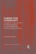 Caring for Community: Towards a New Ethics of Responsibility in Contemporary Postcolonial Novels