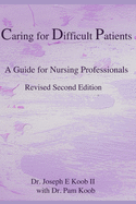 Caring for Difficult Patients: A Guide for Nursing Professionals