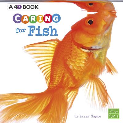 Caring for Fish: A 4D Book - Gagne, Tammy