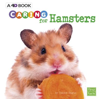 Caring for Hamsters: A 4D Book - Gagne, Tammy