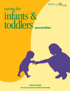 Caring for Infants and Toddlers - Koralek, Derry G