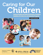 Caring for Our Children: National Health and Safety Performance Standards; Guidelines for Early Care and Education Programs
