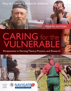 Caring for the Vulnerable: Perspectives in Nursing Theory, Practice, and Research