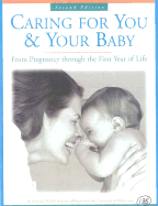 Caring for You and Your Baby: From Pregnancy to the First Year of Life
