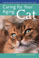 Caring for Your Aging Cat: A Quality-Of-Life Guide for Your Cat's Senior Years