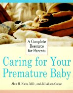 Caring for Your Premature Baby - Klein, Alan, and Ganon, Jill Alison