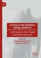 Caring on the Frontline during COVID-19: Contributions from Rapid Qualitative Research