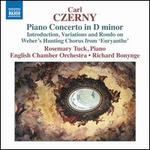 Carl Czerny: Piano Concerto in D minor; Introduction, Variations and Rondo on Weber's Hunting Chorus from "Euryanthe"