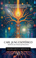 Carl Jung Esotrico - Manual De Magia Junguiana