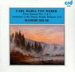 Carl Maria von Weber: Piano Sonatas Nos. 1 & 2; Invitation to the Dance; Rondo Brillante J252