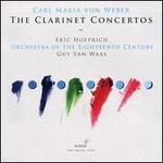 Carl Maria von Weber: The Clarinet Concertos