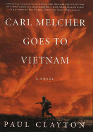 Carl Melcher Goes to Vietnam